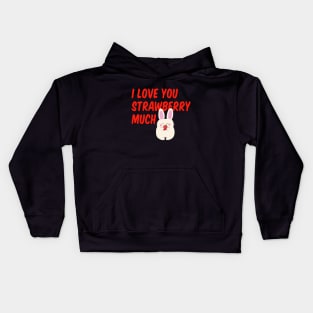 I Love You Strawberry Much. I love you so much! Kids Hoodie